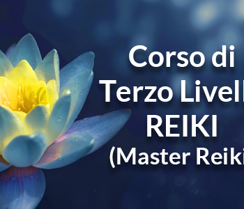 Corso di terzo livello Reiki (Master Reiki)